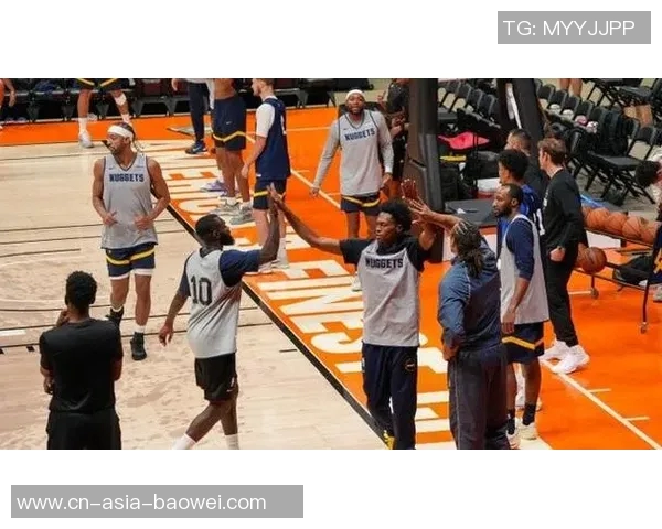 掘金训练营第四日新援加入全队专注备战展现持续进步精神 掘金训练营第四日新援加入全队专注备战展现持续进步精神