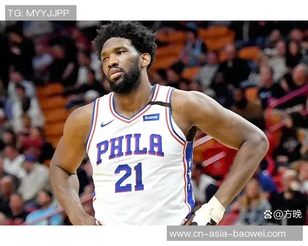 恩比德重拾状态展现封盖能力与防守影响力引发关注